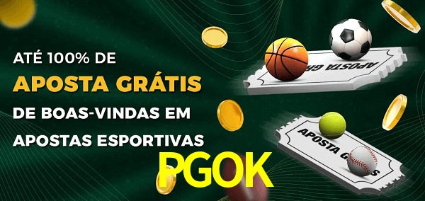 PGOK Ate 100% de Aposta Gratis